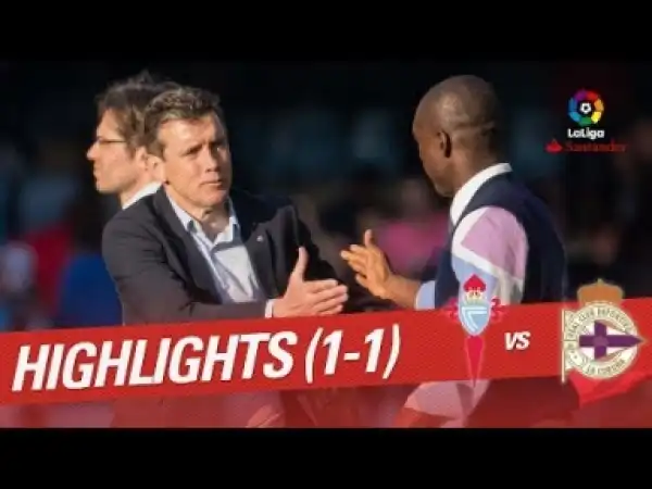 Video: Highlights RC Celta vs RC Deportivo (1-1)